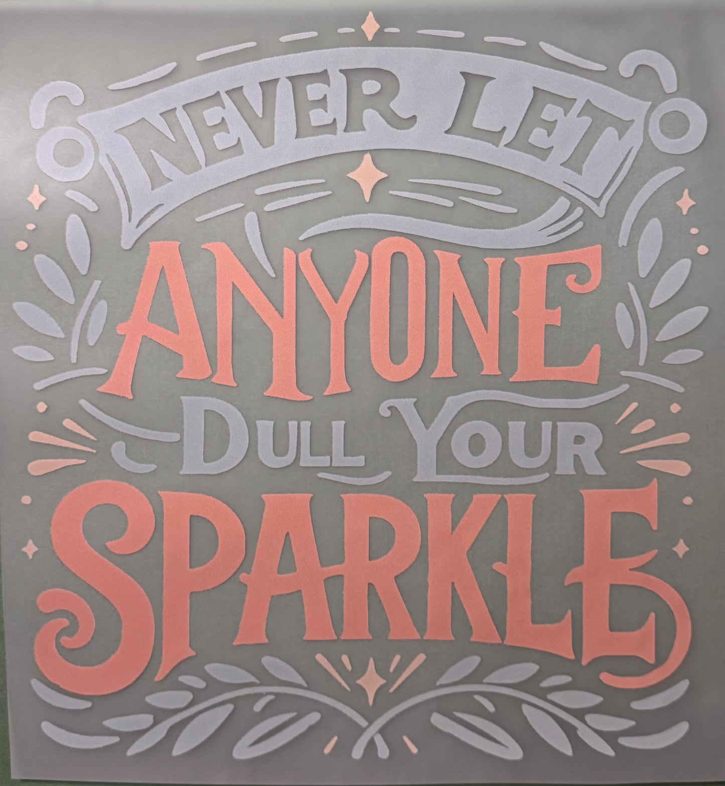 dull your sparkle