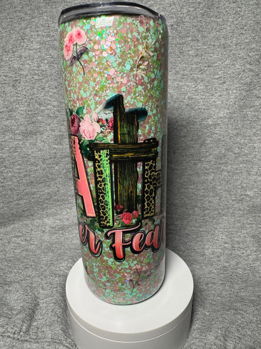 20oz Faith over fear