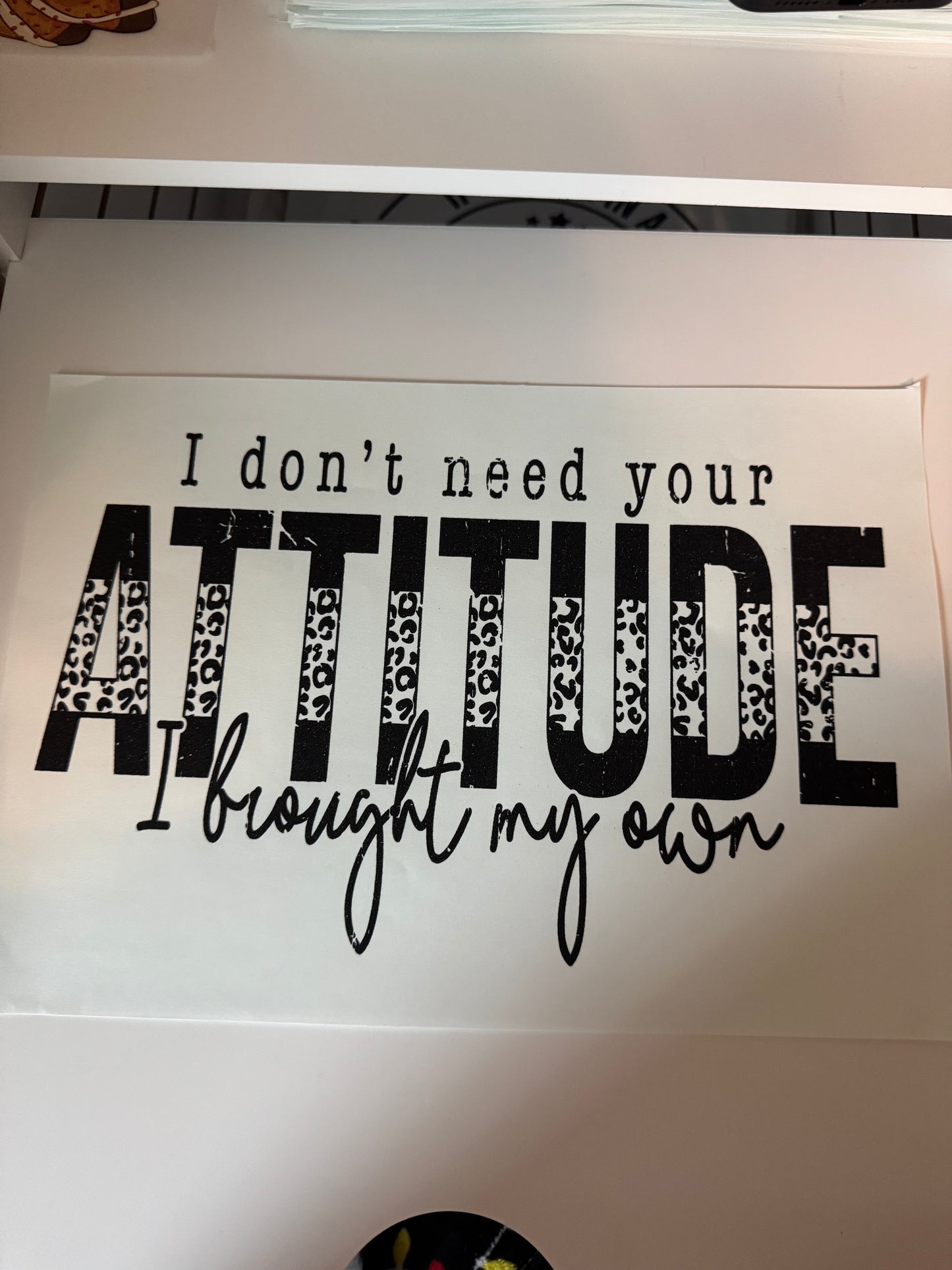 Dont need your attitude S33