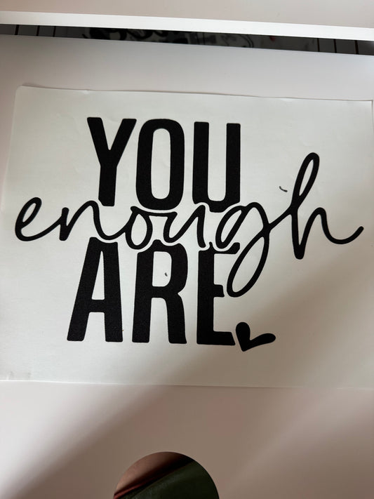 You are enough I09
