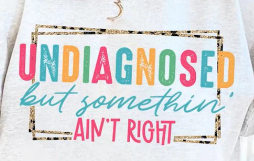 Undiagnosed *glitter*